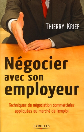 Emprunter Négocier avec son employeur. Techniques de négociation commerciales appliquées au marché de l'emploi livre
