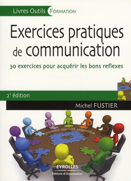 Emprunter Exercices pratiques de communication. 30 Exercices pour acquérir les bons réflexes, 3e édition livre