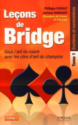 Emprunter Leçons de bridge sous l'oeil du coach avec les clins d'oeil du champion. Tome 1 : Enchères et surenc livre