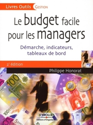 Emprunter Le budget facile pour les managers. Démarche, indicateurs, tableaux de bord, 2e édition revue et cor livre