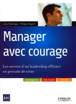 Emprunter Manager avec courage. Les secrets d'un leadership efficace en période de crise livre