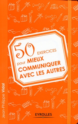 Emprunter 50 Exercices pour mieux communiquer avec les autres livre