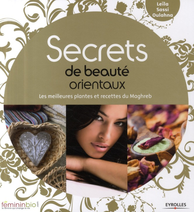 Emprunter Secrets de beauté orientaux. Les meilleures plantes et recettes du Maghreb livre