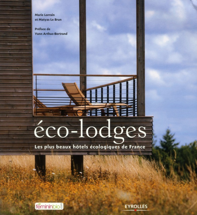 Emprunter Eco-lodges. Les plus beaux hôtels écologiques de France livre