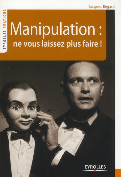 Emprunter Manipulation : ne vous laissez plus faire ! livre