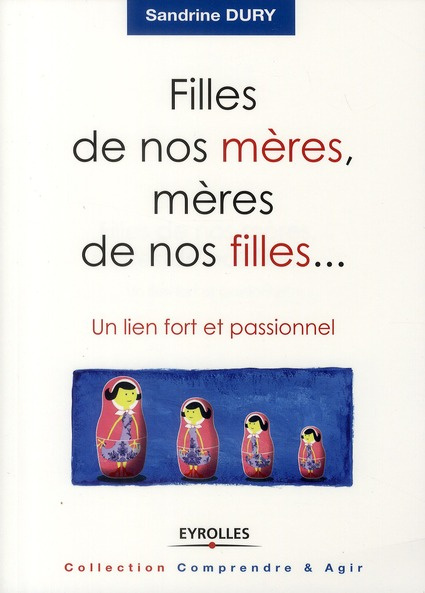 Emprunter Filles de nos mères, mères de nos filles... Un lien fort et passionnel livre