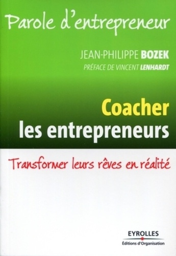 Emprunter Coacher les entrepreneurs. Transformer leurs rêves en réalité livre
