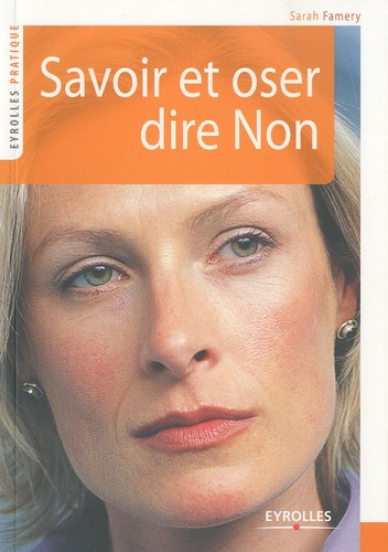 Emprunter Savoir et oser dire Non. 2e édition livre