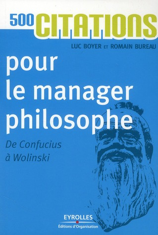 Emprunter 500 citations pour le manager philosophe. De Confucius à Wolinski, 6e édition livre