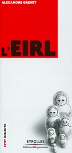 Emprunter L'EIRL. Entrepreneur individuel à responsabilité limitée livre