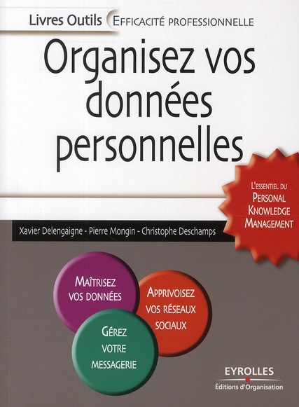 Emprunter Organisez vos données personnelles. L'essentiel du Personal Knowledge Management livre