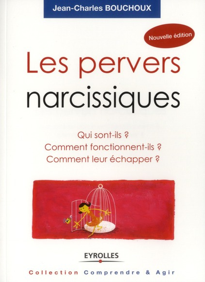 Emprunter Les pervers narcissiques. Qui sont-ils, comment fonctionnent-ils, comment leur échapper ? 2e édition livre