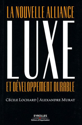 Emprunter Luxe et développement durable. La nouvelle alliance livre