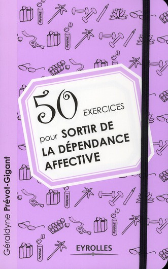 Emprunter 50 exercices pour sortir de la dépendance affective livre