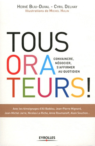 Emprunter Tous orateurs ! Convaincre, négocier, s'affirmer au quotidien livre