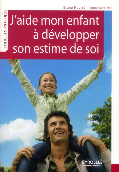 Emprunter J'aide mon enfant à développer son estime de soi livre
