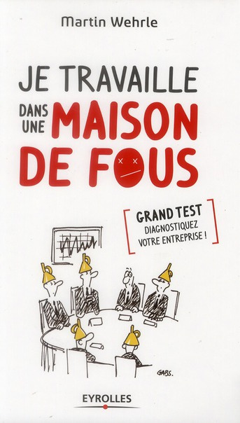 Emprunter Je travaille dans une maison de fous livre