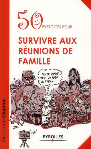Emprunter 50 exercices pour survivre aux réunions de famille livre