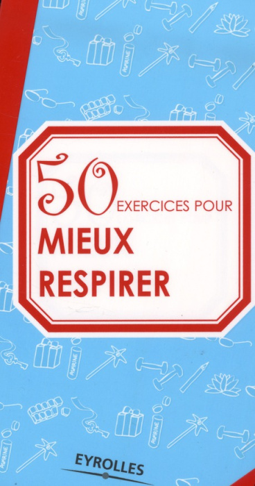 Emprunter 50 exercices pour mieux respirer livre