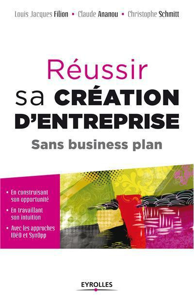 Emprunter Réussir sa création d'entreprise. Sans business plan livre