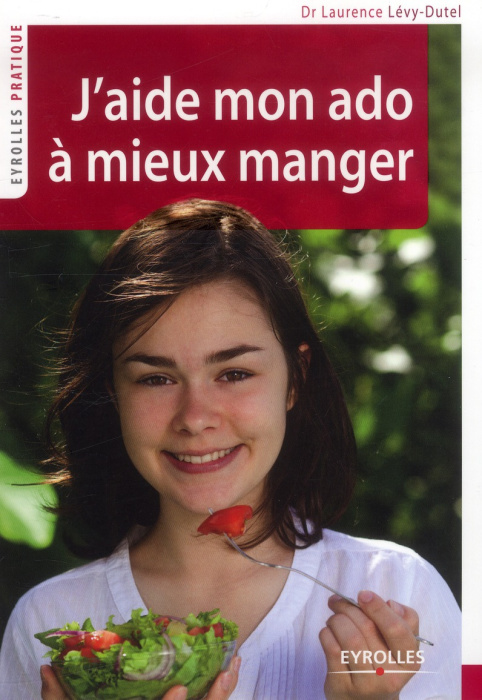 Emprunter J'aide mon ado à mieux manger livre