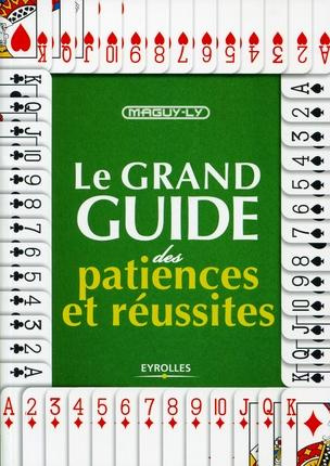 Emprunter Le grand guide des patiences et réussites livre
