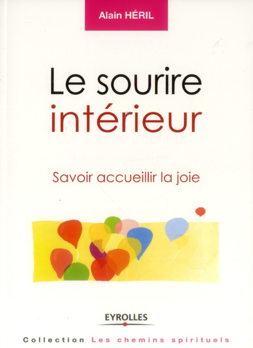 Emprunter Le sourire intérieur. Savoir accueillir la joie livre