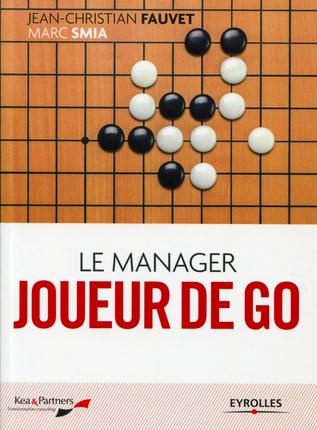 Emprunter LE MANAGER JOUEUR DE GO - NOUVELLE EDITION REVUE ET COMPLETEE. livre