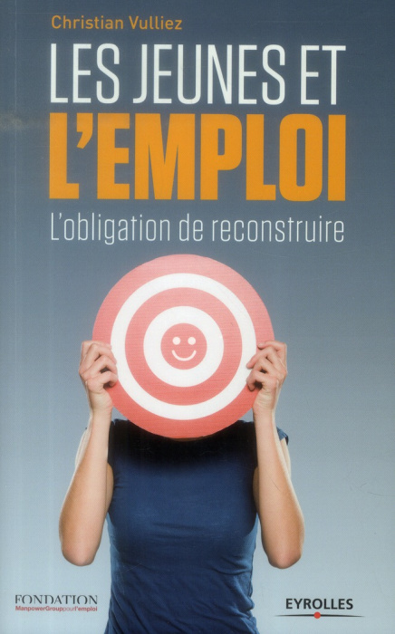 Emprunter Les jeunes et l'emploi. L'obligation de reconstruire livre
