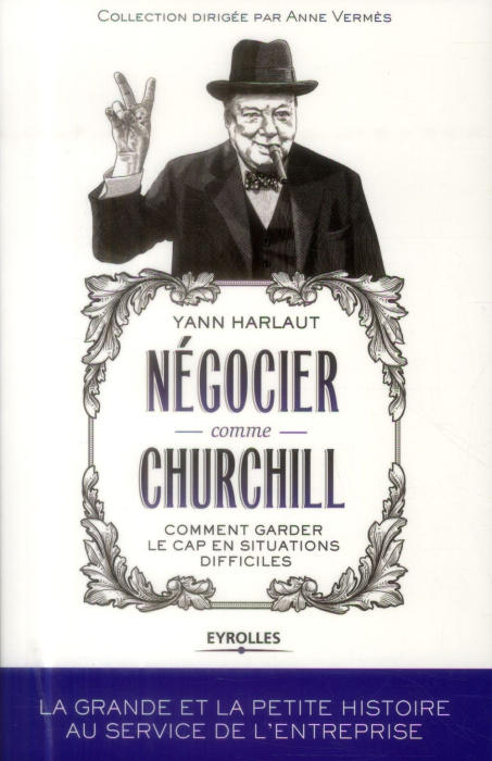 Emprunter Négocier comme Churchill. Comment garder le cap en situations difficiles livre