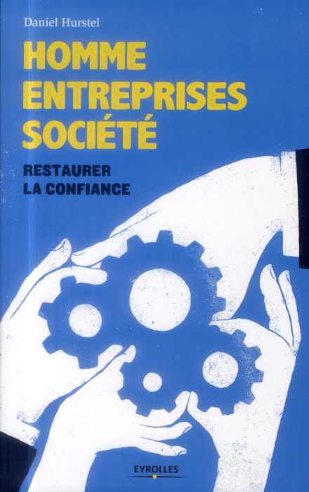 Emprunter Homme, entreprises, société : restaurer la confiance livre