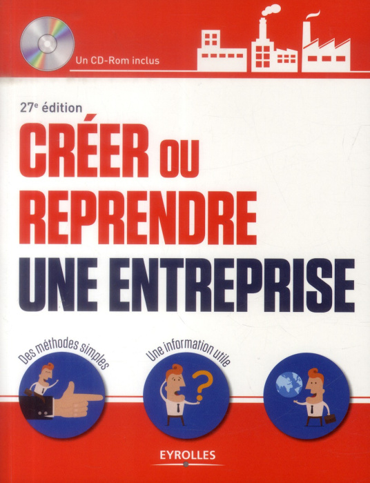 Emprunter Créer ou reprendre une entreprise. 27e édition. Avec 1 CD-ROM livre