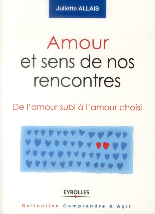 Emprunter Amour et sens de nos rencontres. De l'amour subi à l'amour choisi livre