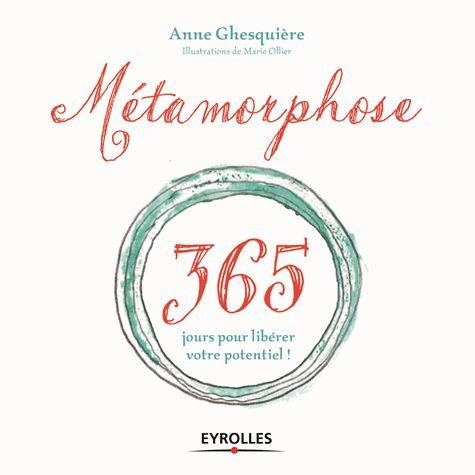 Emprunter Métamorphose. 365 jours pour libérer votre potentiel livre