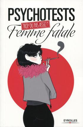 Emprunter Trop ou pas assez femme fatale ? livre