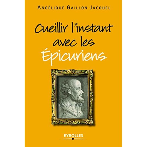 Emprunter Cueillir l'instant avec les Epicuriens livre