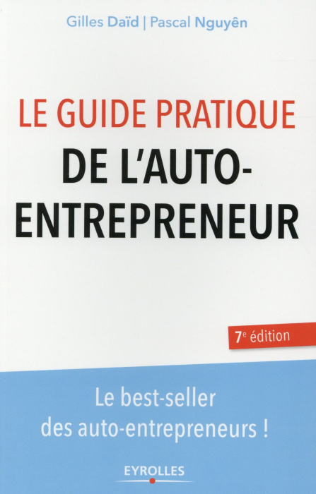 Emprunter Le guide pratique de l'auto-entrepreneur. 7e édition livre