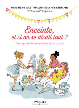 Emprunter Enceinte, et si on se disait tout ? Mon guide de grossesse sans tabou livre