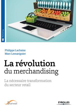 Emprunter La révolution du merchandising. La nécessaire transformation du secteur retail livre