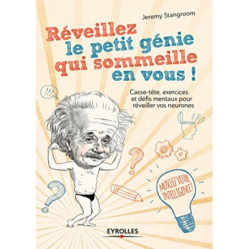 Emprunter Réveillez le petit génie qui sommeille en vous ! Enigmes, paradoxes et casse-tête pour activer vos n livre