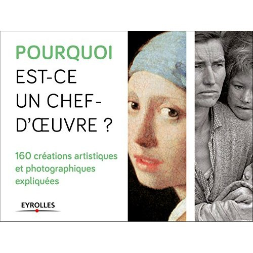 Emprunter Pourquoi est-ce un chef d'oeuvre ? Coffret en 2 volumes : 80 tableaux et sculptures expliqués ; 80 p livre