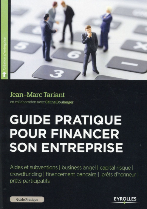 Emprunter Guide pratique pour financer son entreprise livre