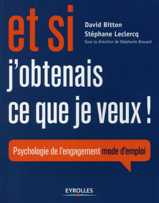 Emprunter Et si j'obtenais ce que je veux ! Psychologie de l'engagement mode d'emploi livre
