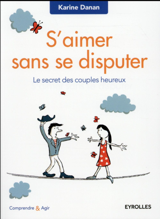 Emprunter S'aimer sans se disputer. Le secret des couples heureux livre