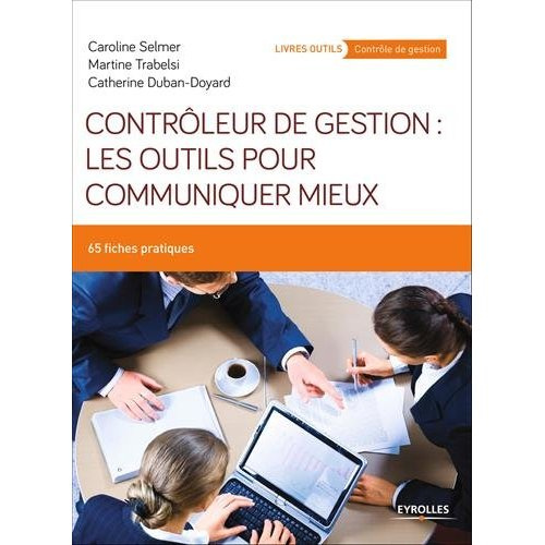 Emprunter Contrôleur de gestion : les outils pour communiquer mieux. 65 fiches pratiques livre