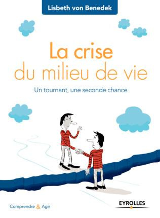 Emprunter La crise du milieu de vie. Un tournant, une seconde chance, Edition 2015 livre