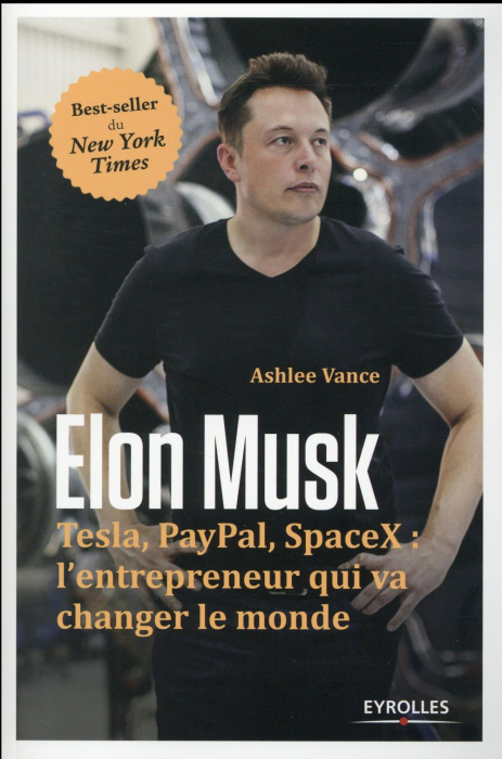 Emprunter Elon Musk. Tesla, PayPal, SpaceX : l'entrepreneur qui va changer le monde livre