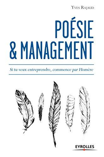Emprunter Poésie et management. Si tu veux comprendre, commence par Homère livre