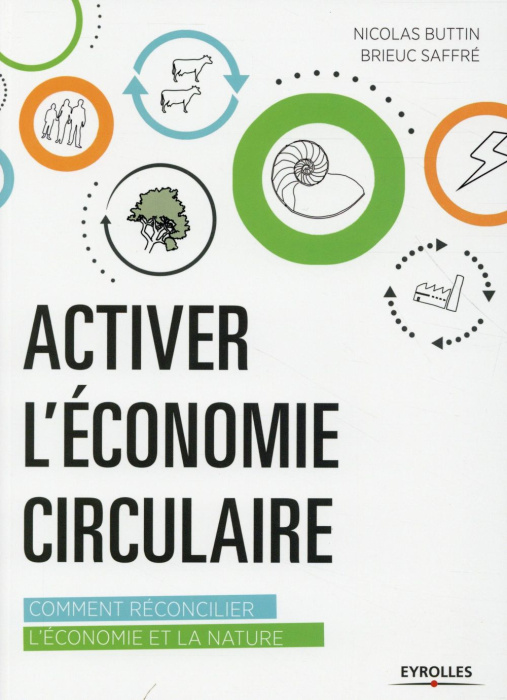 Emprunter Activer l'économie circulaire. Comment réconcilier l'économie et la nature livre