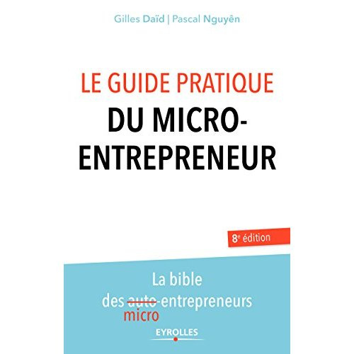 Emprunter Le guide pratique du micro-entrepreneur. 8e édition livre